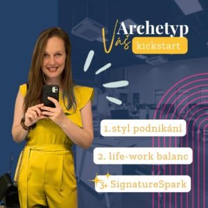 Archetyp starter ✦ 3 vylaďovačky vašeho byznys stylu (byznys, wellbeing, váš SignatureSpark)